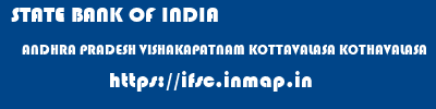STATE BANK OF INDIA  ANDHRA PRADESH VISHAKAPATNAM KOTTAVALASA KOTHAVALASA  ifsc code